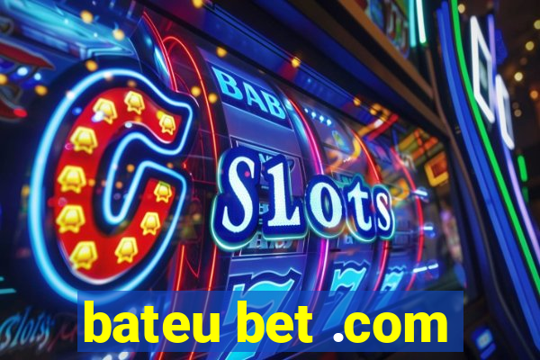 bateu bet .com